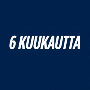6 KUUKAUTTA